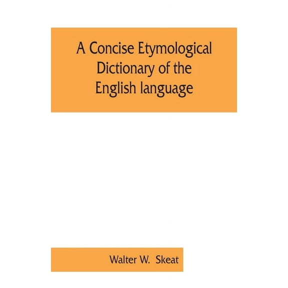 A concise etymological dictionary of the English language, (Paperback)