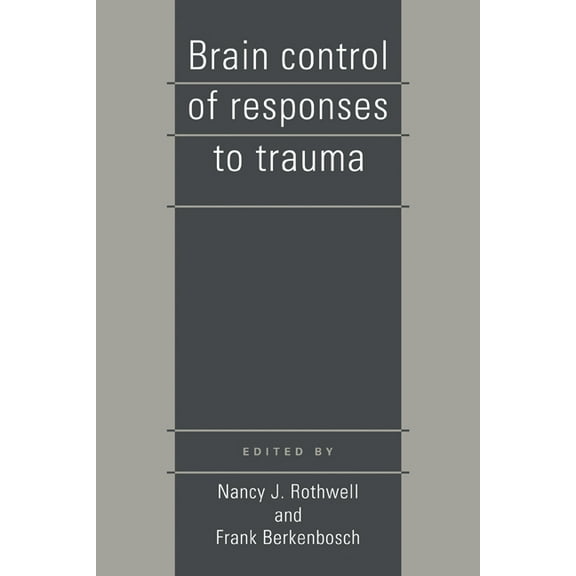 Brain Control of Responses to Trauma (Paperback)