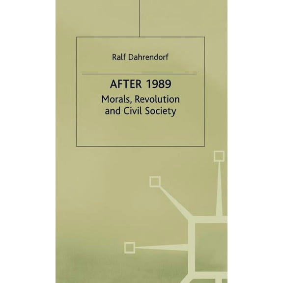 St Antony's After 1989: Morals, Revolution and Civil Society, (Hardcover)