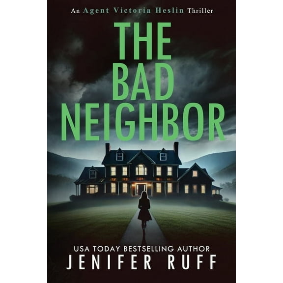 Agent Victoria Thriller The Bad Neighbor, Book 9, (Paperback)