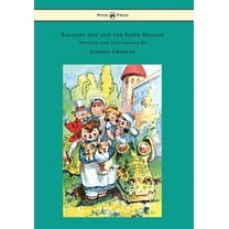 Raggedy Ann and the Paper Dragon - Illustrated by Johnny Gruelle, (Paperback)
