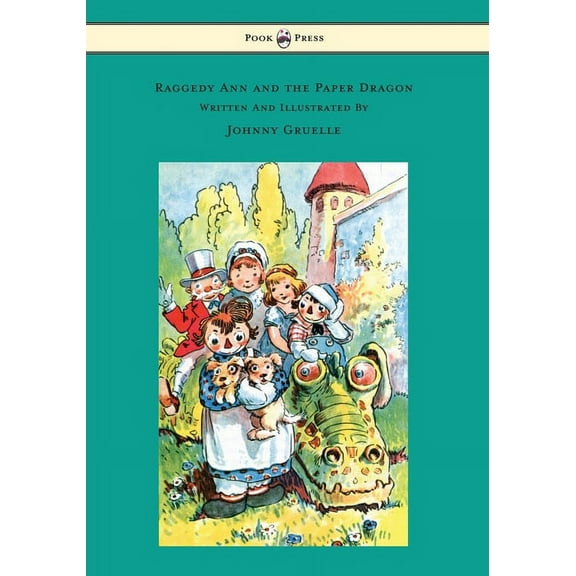 Raggedy Ann and the Paper Dragon - Illustrated by Johnny Gruelle, (Paperback)
