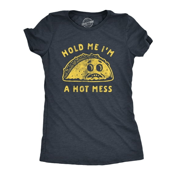 Womens Hold Me I'm A Hot Mess T Shirt Funny Taco Tuesday Graphic Tee Womens Graphic Tees
