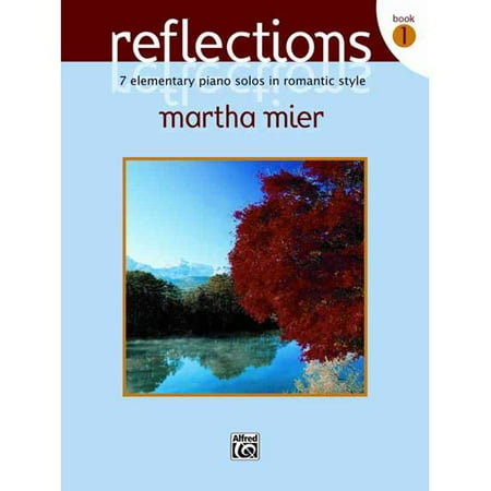 Reflections, Book 1: 7 Elementary Piano Solos in Romantic Style