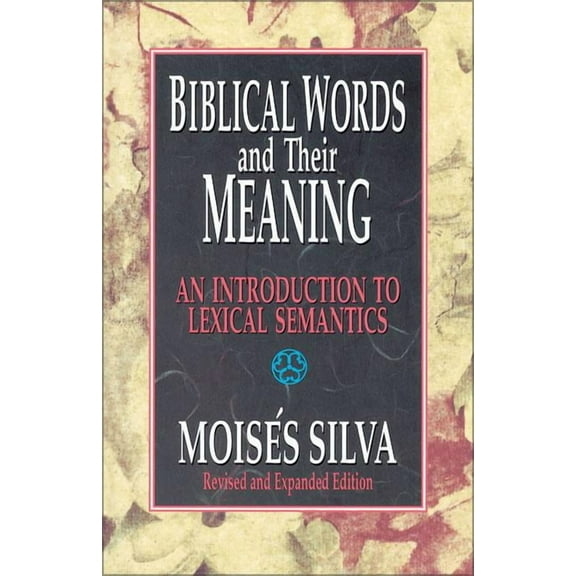 Biblical Words and Their Meaning: An Introduction to Lexical Semantics, (Paperback)
