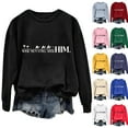 thumbnail image 5 of WNEGSTG Long Sleeve Shirts for Women Men Still Seek Him Women's Letter Print Crew Neck Long Sleeve Top, 5 of 5