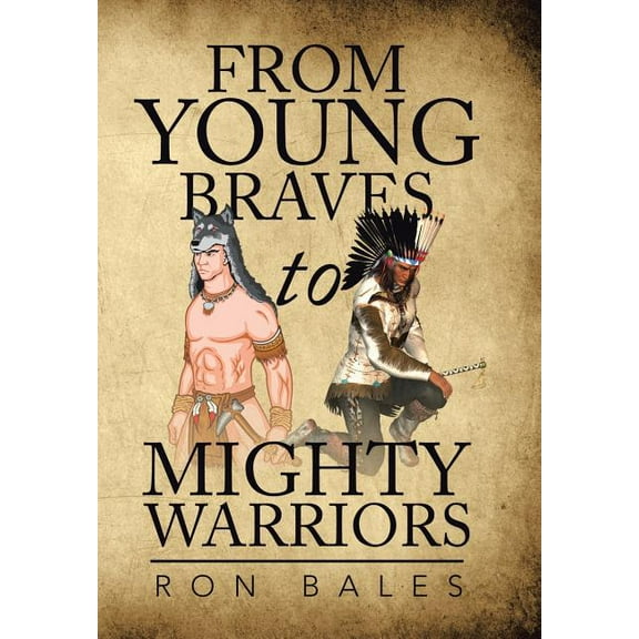 From Young Braves to Mighty Warriors (Hardcover)