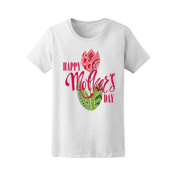 Happy Mothers Day Cute Flower Tee Women's - Women T-Shirt, Small