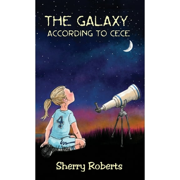 The Galaxy According to CeCe, (Hardcover)