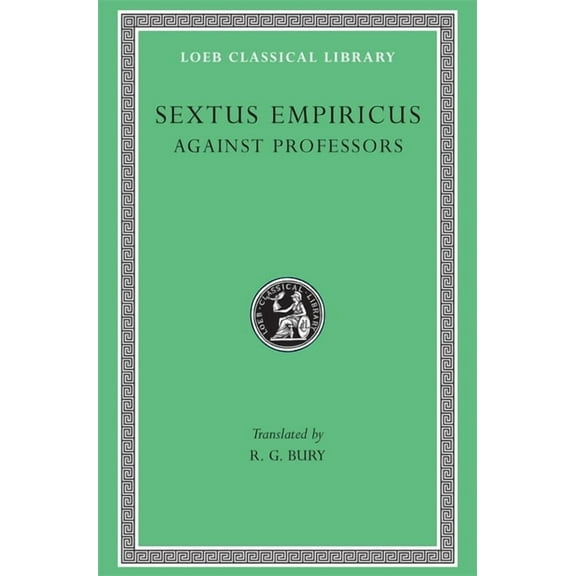 Loeb Classical Library: Against Professors (Hardcover)