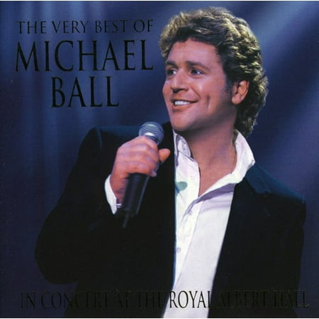 The Very Best Of: In Concert At The Royal Alber Hall (The Best Of Michael Ball)