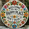 thumbnail image 2 of Vintage Metal Wall Welcome to My Happy Place Don't Ruin It Sign,12 Inch Round Wall Decor Poster with Colorful Hand-Drawn Flowers, Funny Welcome Metal Sign for Front Door Outdoor Indoor Decoration, 2 of 6