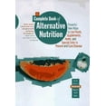 thumbnail image 1 of Pre-Owned The Complete Book of Alternative Nutrition: Powerful New Ways to Use Foods, Supplements, Herbs and Special Diets to Prevent and Cure Disease (Hardcover) 0875963226 9780875963228, 1 of 1
