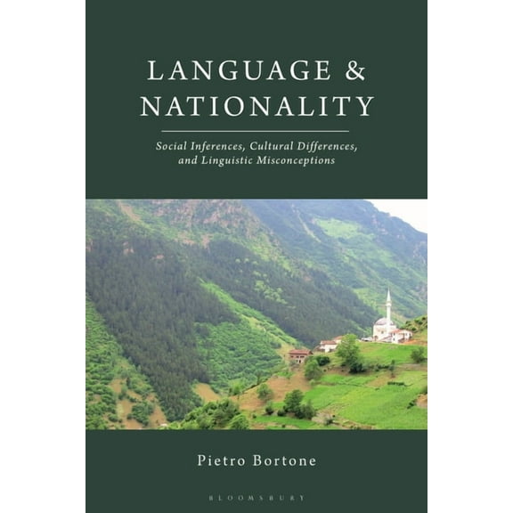 Language and Nationality: Social Inferences, Cultural Differences, and Linguistic Misconceptions, (Paperback)