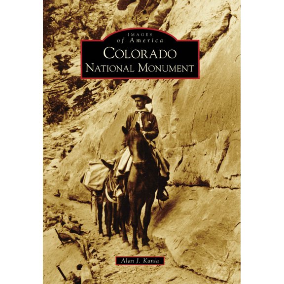 Images of America: Colorado National Monument (Paperback)
