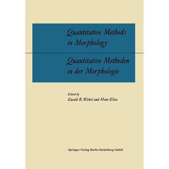 Quantitative Methods in Morphology / Quantitative Methoden in Der Morphologie: Proceedings of the Symposium on Quantitat, (Paperback)