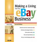 Pre-Owned Making a Living from Your Ebay Business (Paperback) 0789736462 9780789736468