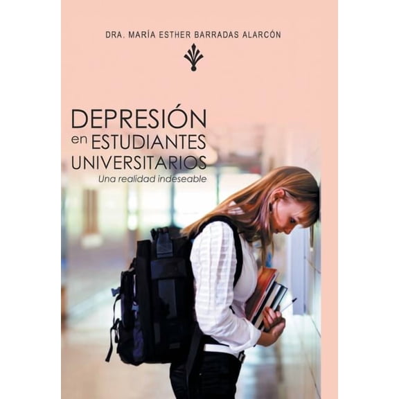 Depresion En Estudiantes Universitarios: Una Realidad Indeseable (Hardcover)