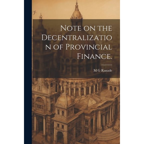 Note on the Decentralization of Provincial Finance. (Paperback)