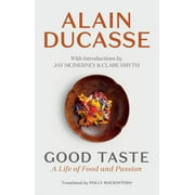 Good Taste: A Life of Food and Passion (Hardcover)