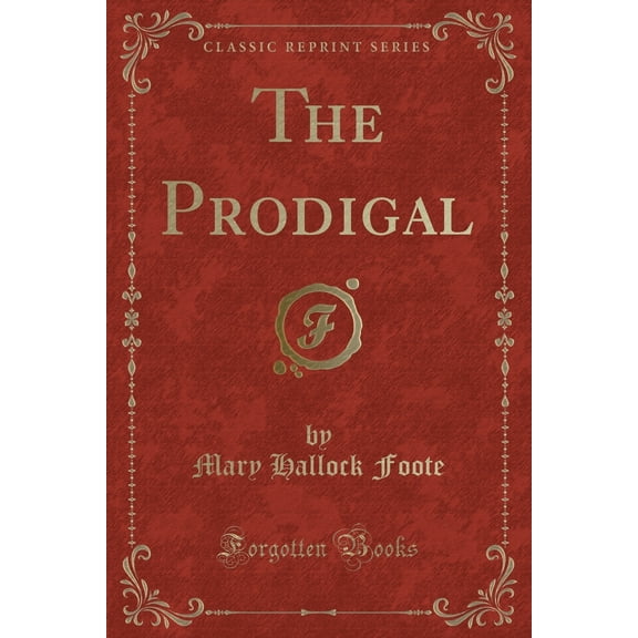 The Prodigal (Classic Reprint)