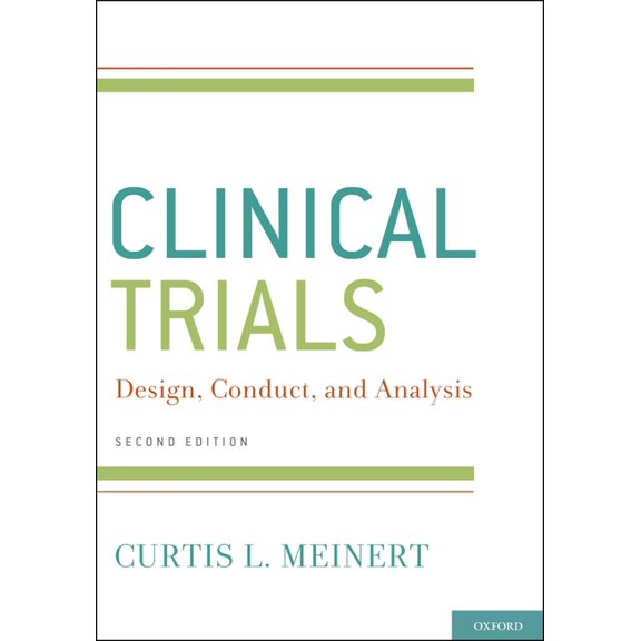 Monographs in Epidemiology and Biostatis Clinical Trials: Design, Conduct and Analysis, (Hardcover)