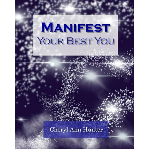 Manifest Your Best You: A guided workbook, (Paperback)