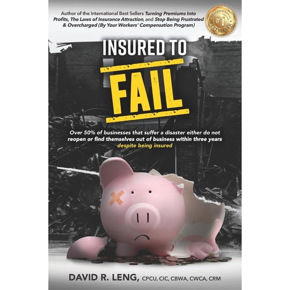 Employer Success Insured To Fail: Why do over 50% of businesses fail to reopen after a disaster, or close within three years of reopening, (Paperback)