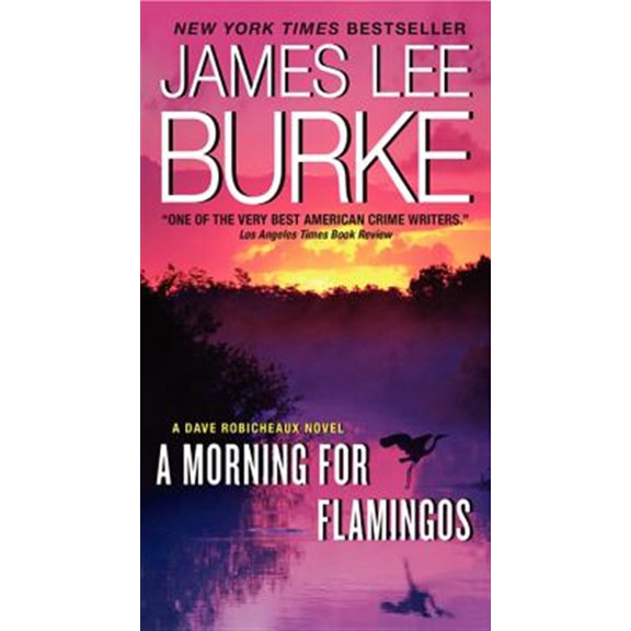 Pre-Owned A Morning for Flamingos: A Dave Robicheaux Novel (Mass Market Paperback) 0062266071 9780062266071