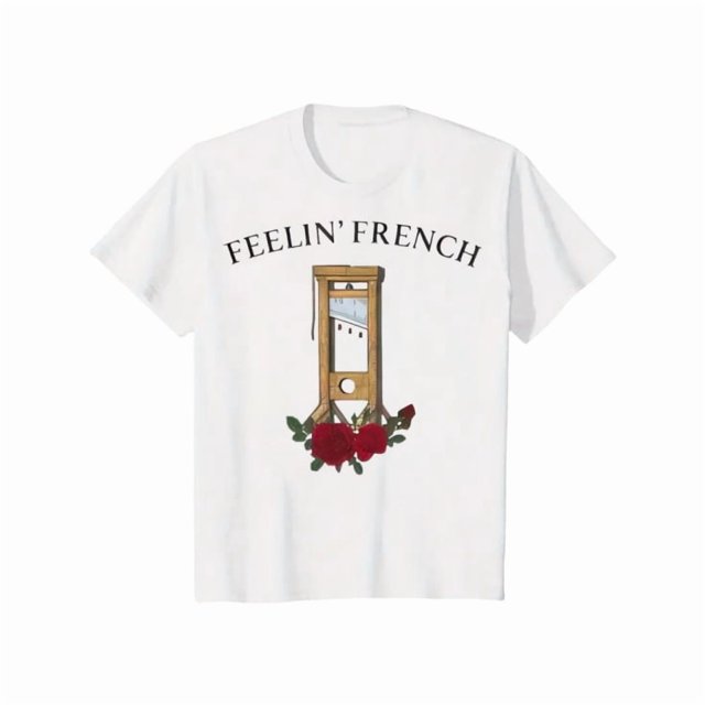 Camiseta divertida "Sintiéndome francés", sudadera "En estos tiempos difíciles, algunos recortes quizás sean necesarios", camisetas de derechos humanos