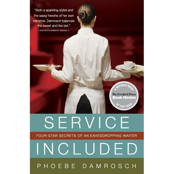 Service Included: Four-Star Secrets of an Eavesdropping Waiter, (Paperback)