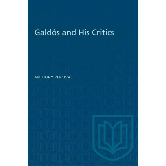 Heritage: Galdós and His Critics (Paperback)