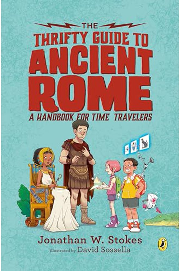 Pre-Owned The Thrifty Guide to Ancient Rome: A Handbook for Time Travelers (Paperback) 1101998105 9781101998106