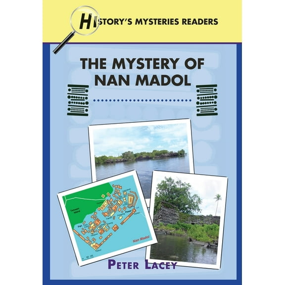 History Mysteries Graded Readers The Mystery of Nan Madol, Book 6, (Paperback)