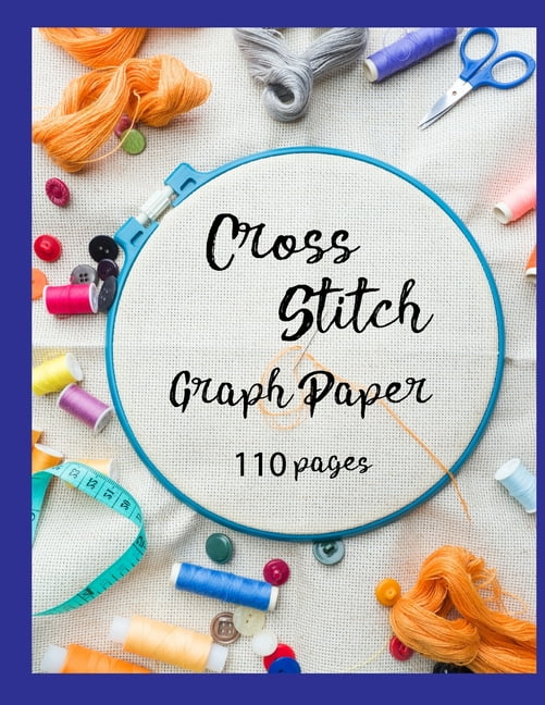 cross stitch graph paper 100 pages of 10 x 10 grid design your own embroidery and needlework patterns paperback walmart com