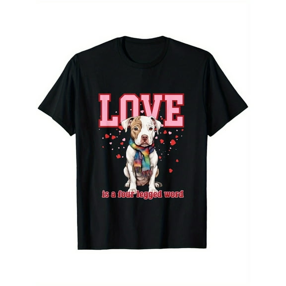 Pitbull Love Is a Four Legged Word Pride Valentine T-Shirt, Suitable for All Men And Women Outdoor Short-Sleeved T-Shirts in All Seasons, Ready to Wear 100% Cotton, S-XXXL