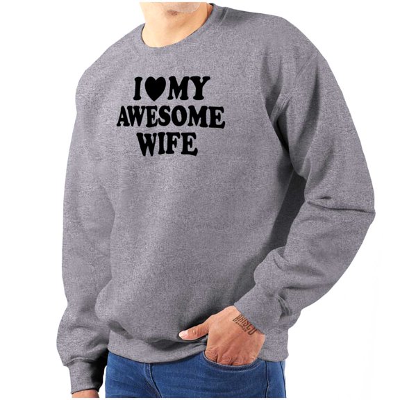 I Love My Awesome Wife Cute Husband Men's Crewneck Sweatshirt Brisco Brands S