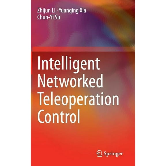 Intelligent Networked Teleoperation Control, (Hardcover)