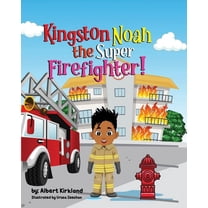 Kingston Noah the Super Firefighter, (Paperback)