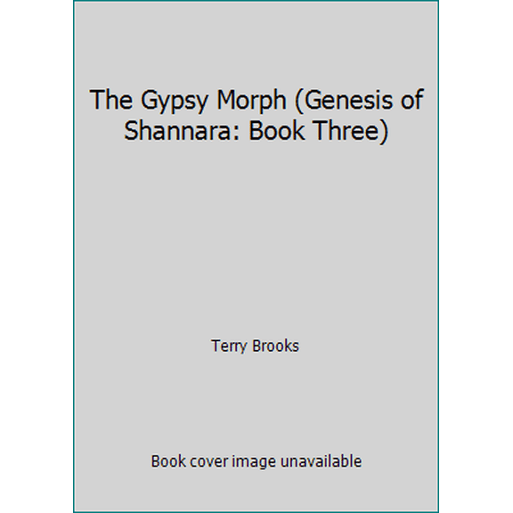 Pre-Owned The Gypsy Morph (Genesis of Shannara: Book Three) (Paperback) 1841495794 9781841495798