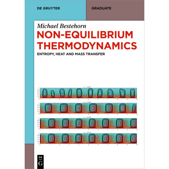 de Gruyter Textbook Non-Equilibrium Thermodynamics: Entropy, Heat and Mass Transfer, (Paperback)
