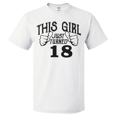 18th Birthday Gift For 18 Year Old This Girl Turned 18 T Shirt