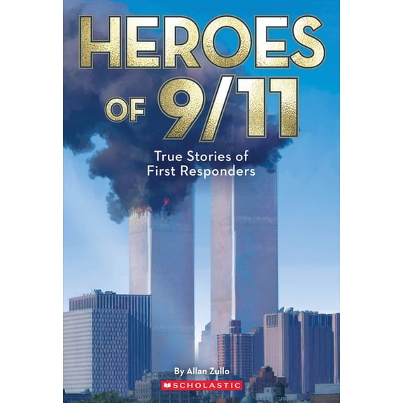 Ten True Tales Heroes of 9/11: True Stories of First Responders, (Paperback)