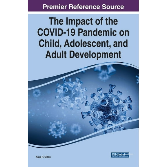 The Impact of the COVID-19 Pandemic on Child, Adolescent, and Adult Development (Hardcover)