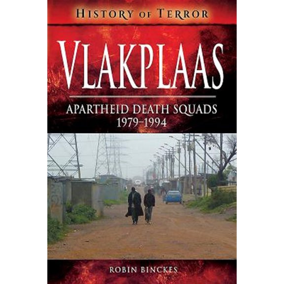 Pre-Owned Vlakplaas: Apartheid Death Squads: 1979-1994 (Paperback) by Robin Binckes
