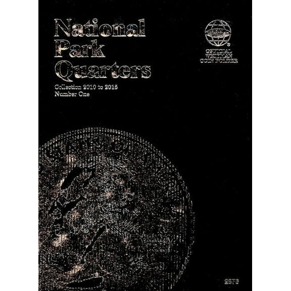 Official Whitman Coin Folder Official Whitman Folder: National Park Quarters Folder #1: 2010-2015: Number One, (Hardcover)