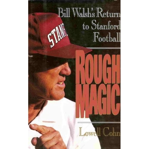 Pre-Owned Rough Magic: Bill Walsh's Return to Stanford Football Hardcover