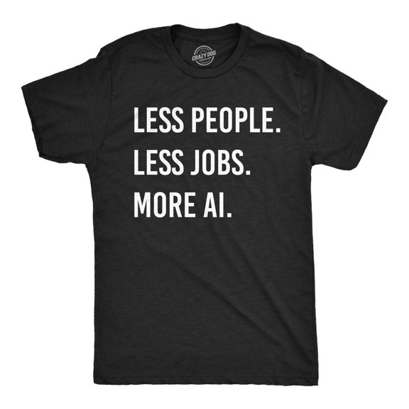 Mens Funny T Shirts Less People Less Jobs More AI Tee For Men Graphic Tees