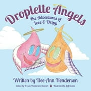 Droplette Angels : The Adventures of Ivee and Dripp (Paperback)