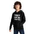 thumbnail image 3 of Yeet Meme Hoodie Yeet Or Be Yeeted Funny Dank Meme Shirts Pullover Hoodie Black, 3 of 6